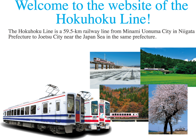 welcome to the websaite of the Hokuhoku Line!